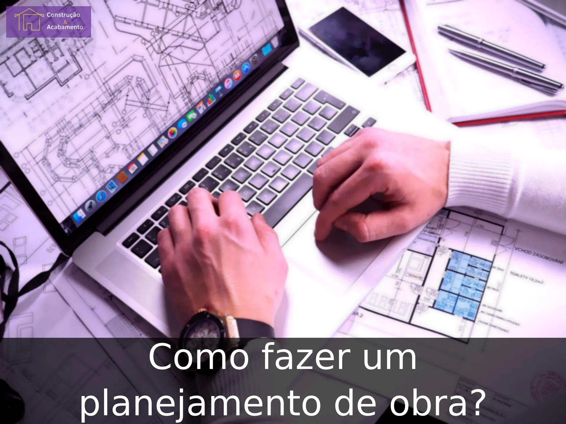 Homeme fazendo um planejamento de obra