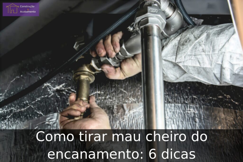 Como tirar mau cheiro do encanamento 6 dicas