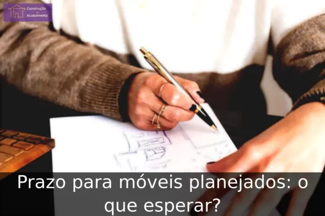 Prazo para móveis planejados: o que esperar?