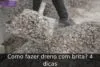 Como fazer dreno com brita? 4 dicas