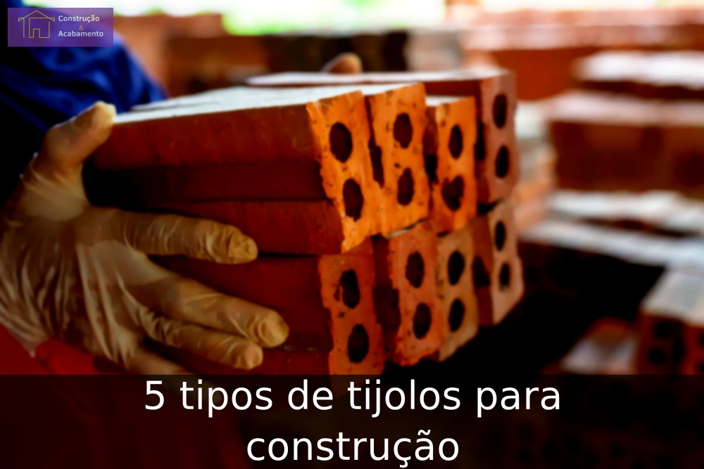 5 tipos de tijolos para construção