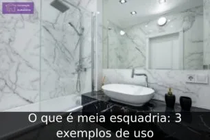 O que é meia esquadria: 3 exemplos de uso