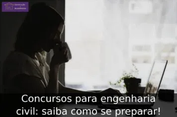 Concursos para engenharia civil: saiba como se preparar! Concursos para engenharia civil: saiba como se preparar!