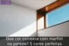 Que cor combina com marfim na parede? 5 cores perfeitas