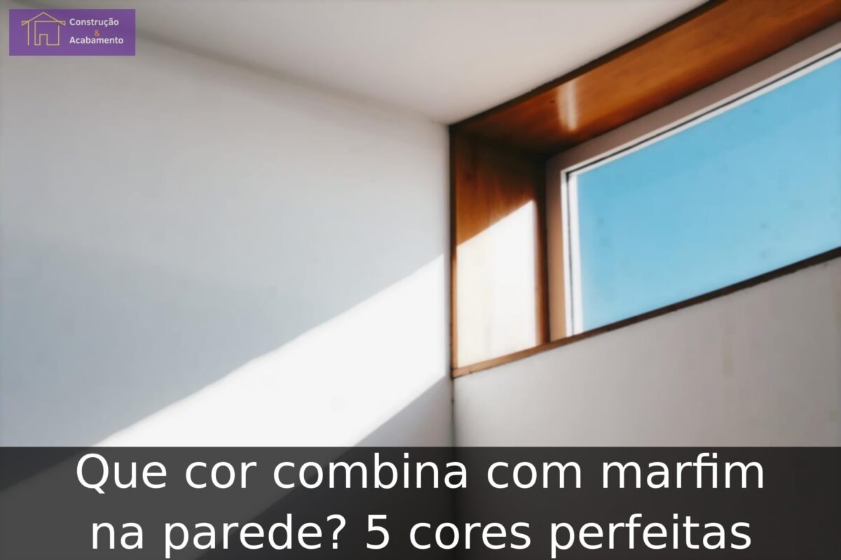 Que cor combina com marfim na parede? 5 cores perfeitas