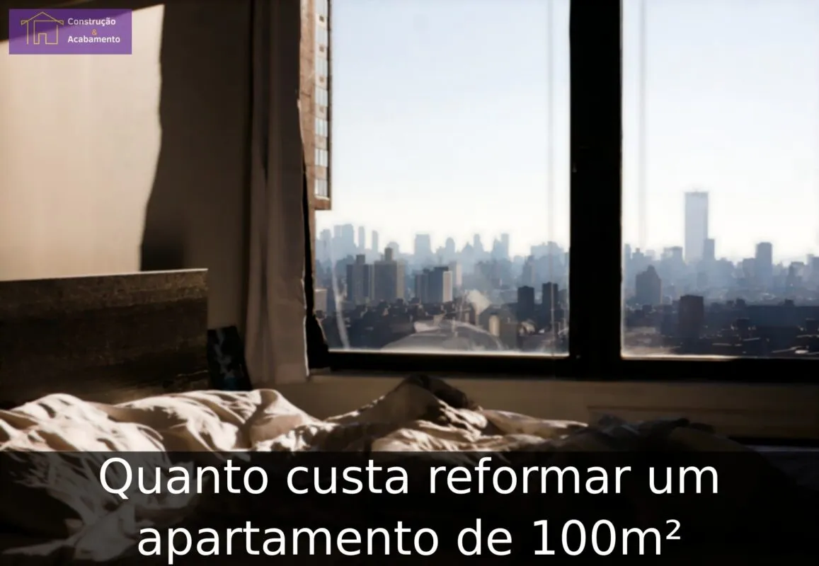 Quanto custa reformar um apartamento de 100m² Quanto custa reformar um apartamento de 100m²