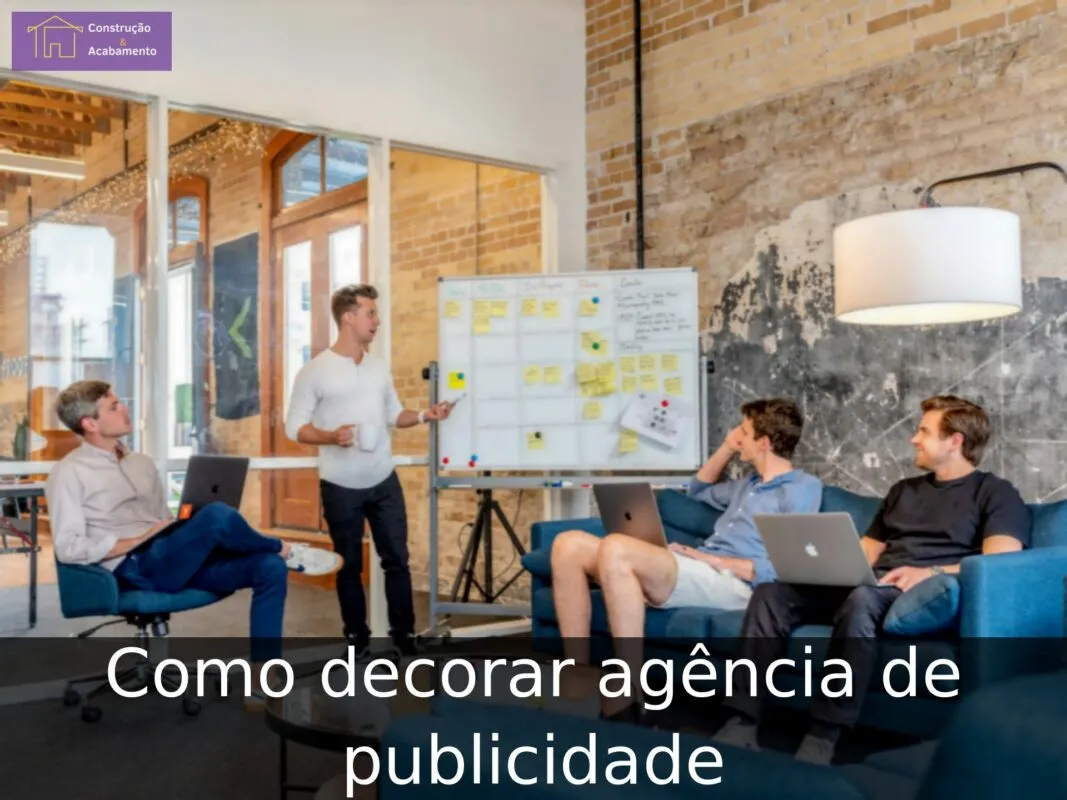 Como decorar agência de publicidade Como decorar agência de publicidade