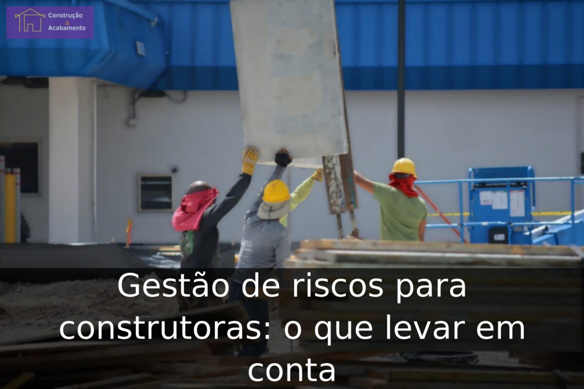 Gestão de riscos para construtoras