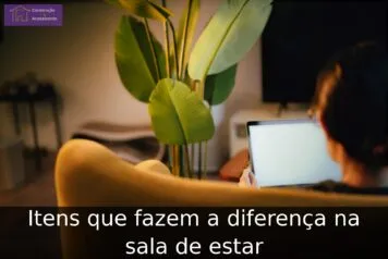 Itens que fazem a diferença na sala de estar