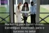 Marketing para construtoras: Estratégias essenciais para o sucesso no setor Marketing para construtoras: Estratégias essenciais para o sucesso no setor